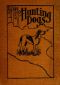 [Gutenberg 34259] • Hunting Dogs / Describes in a Practical Manner the Training, Handling, Treatment, Breeds, Etc., Best Adapted for Night Hunting as Well as Gun Dogs for Daylight Sport